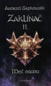 Andrzej Sapkowski - Zaklínač II. - Meč Osudu (Brožovaná vazba)